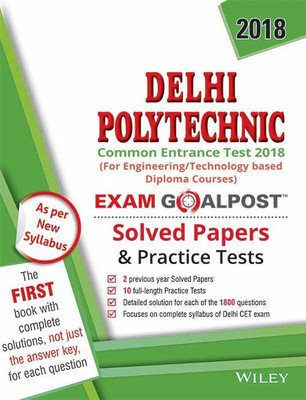 Wiley's Delhi Polytechnic Common Entrance Exam 2018 Exam Goalpost Solved Papers and Practice Tests(English, Paperback, unknown)