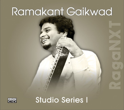 Indian Classical RagaNXT Studio Series 1 By Ramakant Gaikwad Audio CD Standard Edition(Hindi - Ramakant Gaikwad)