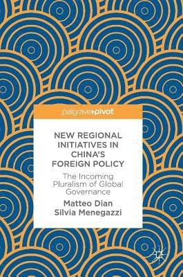 New Regional Initiatives in China's Foreign Policy(English, Hardcover, Dian Matteo)