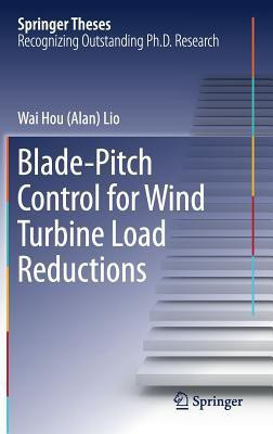 Blade-Pitch Control for Wind Turbine Load Reductions(English, Hardcover, Lio Wai Hou (Alan))