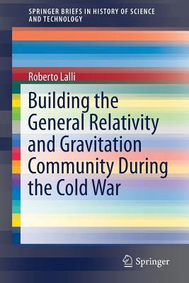 Building the General Relativity and Gravitation Community During the Cold War(English, Paperback, Lalli Roberto)