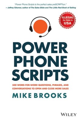 Power Phone Scripts  - 500 Word - for - Word Questions, Phrases and Conversations to Open and Close More Sales(English, Hardcover, unknown)