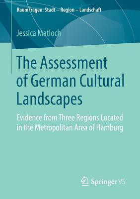 The Assessment of German Cultural Landscapes(English, Paperback, Matloch Jessica)