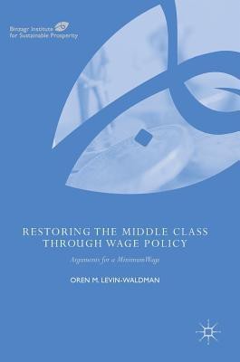 Restoring the Middle Class through Wage Policy(English, Hardcover, Levin-Waldman Oren M.)