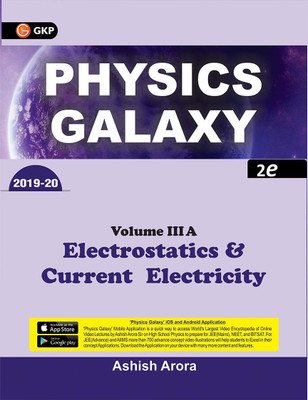 Physics Galaxy 2020-21 : Vol 3A - Electrostatics & Current Electricity 2e  - Physics galaxy(English, Paperback, Ashish Arora)