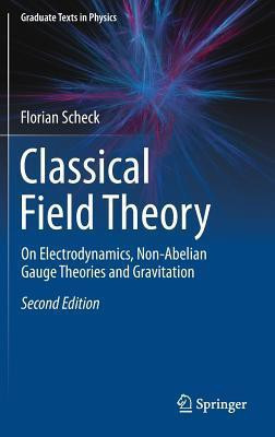 Classical Field Theory(English, Hardcover, Scheck Florian)