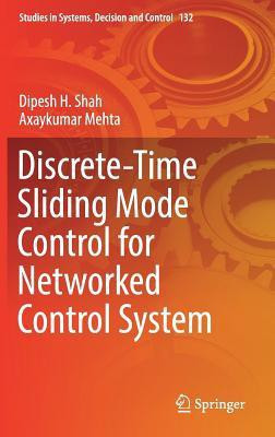 Discrete-Time Sliding Mode Control for Networked Control System(English, Hardcover, Shah Dipesh H.)