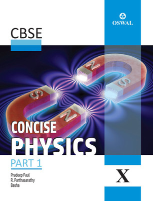Concise Physics  - Textbook for CBSE Class 10(English, Paperback, Pradeep Paul, R. Parthasarathy)