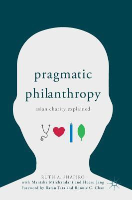 Pragmatic Philanthropy(English, Hardcover, Shapiro Ruth A.)