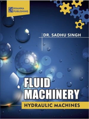 Fluid Machinery 1 Edition(English, Paperback, Singh Sadhu)