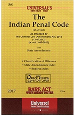 Indian Penal Code, 1860 With Classifications Of Offences And State Amendments(Paperback, Universal Law Publishing)