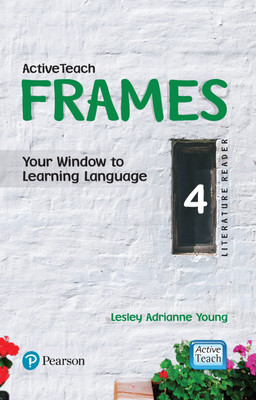 ActiveTeach Frames (Literature Reader) for CBSE English Class 4 by Pearson(English, Paperback, Lesley Adrianne Young)