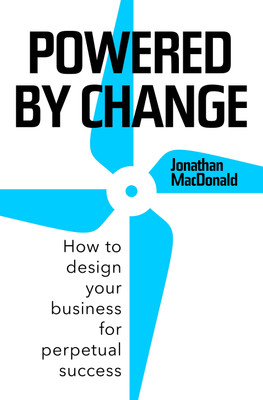 Powered By Change  - How to Design Your Buisness for Perpetual Success(English, Paperback, Jonathan MacDonald)