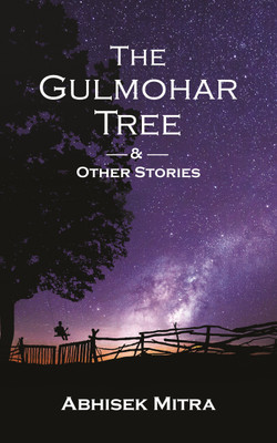 The Gulmohar Tree and Other Stories(English, Paperback, Abhisek Mitra)