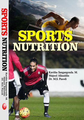 Sports Nutrition(English, Hardcover, Dr. M. S. Pasodi, Majeed Allauddin, Kavitha Sangangouda. M.)