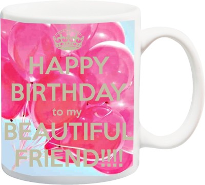 ME&YOU Gifts for Best Friends On Happy Birthday (IZ17-VK-MU-01312) My Beautiful Friend Printed Ceramic Coffee Mug(325 ml)