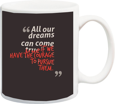 

ME&YOU Motivational Inspirational Quotes (IZ17-VK-MU-0582) All Our Dreams Printed Ceramic Mug(325 ml), Multicolor