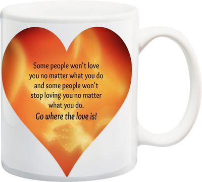 ME&YOU Gifts On Anniversary Valentine's Day For Husband Wife Boyfriend Lover Girlfriend (IZ17-VK-MU-01377) Go Where The Love Is Printed Ceramic Coffee Mug(325 ml)