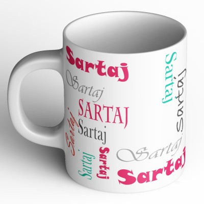 Abaronee Sartaj b004 in name 001 Ceramic Coffee Mug(350 ml)