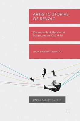 Artistic Utopias of Revolt(English, Hardcover, Ramirez Blanco Julia)