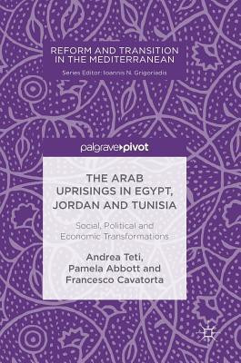 The Arab Uprisings in Egypt, Jordan and Tunisia(English, Hardcover, Teti Andrea)