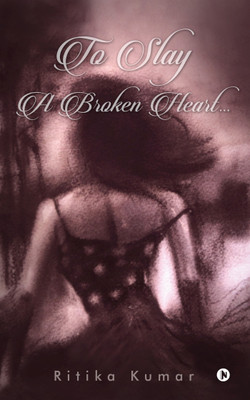 To Slay A Broken Heart(English, Paperback, Ritika Kumar)