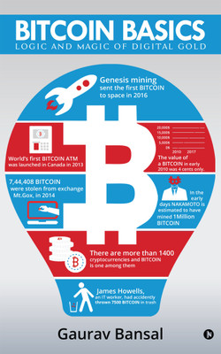 Bitcoin Basics ( Black and White)  - Logic And Magic Of Digital Gold(English, Paperback, Gaurav Bansal)