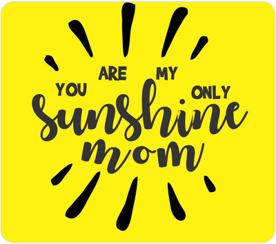 

Giftsmate Gifts for new Moms, Mousepad for Mother You are My Sunshine Mom Mousepad(Multicolor)
