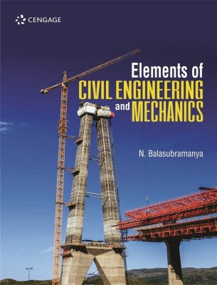 Elements of Civil Engineering and Mechanics(English, Paperback, Balasubramanya N.)