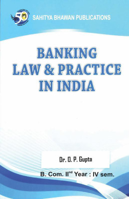 Banking Law and Practice in India For B.Com IInd Semester of Guru Ghasidas Vishwavidyalaya & B.Com (Hons.) IIIrd Year of Various University of Madhya Pradesh & B.Com IIIrd Year of Allahabad University, Prof. Rajendra Singh (Rajju Bhaiya) University(English, Paperback, Dr. O.P. Gupta, Mrs. Santosh Ku