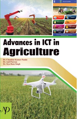 Advances in ICT in Agriculture(English, Hardcover, Dr. Chandan Kumar Panda, Dr. Anil Paswan, Dr. Siya Ram Singh)