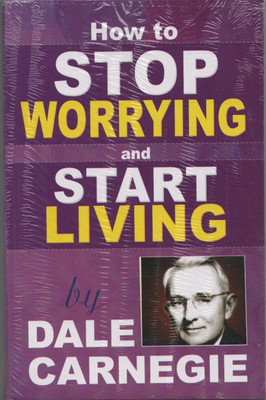 How To Stop Worrying And Start Living(English, Paperback, Dale Carnegie)