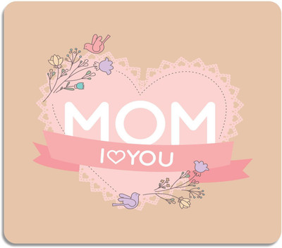

Giftsmate Mothers Day Gifts I love You Mom Printed Mouse Pad for Mom Mousepad(Multicolor)