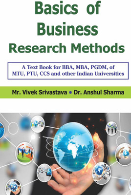 Basic Of Business Research Methods ( A Text Book For BBA, MBA & PGDM Of MTU, PTU, CCS And Other Indian Universities(Paperback, Mr. Vivek Srivastava Dr. Anshul Sharma)