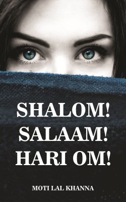 Shalom Salaam Hari Om(English, Paperback, Moti Lal Khanna)