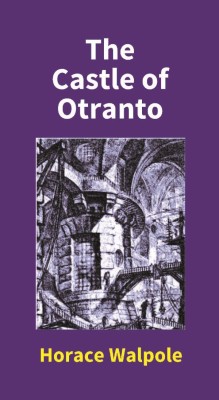 The Castle Of Otranto(English, Hardcover, Walpole Horace)