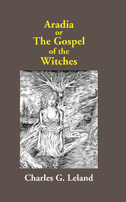 Aradia Or the Gospel of the Witches(English, Electronic book text, Gupta Rakesh)