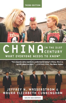 China in the 21st Century  - What Everyone Needs to Know Third Edition(English, Paperback, Jeffrey N. Wasserstrom, Maura Elizabeth Cunningham)