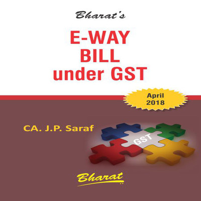 E-WAY BILL under GST(English, Paperback, CA. J.P. Saraf)