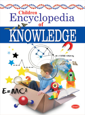 encyclopedia for kids-Children Encyclopedia of Knowledge_Blue  - encyclopedia for children(English, Hardcover, Shanti Publications)