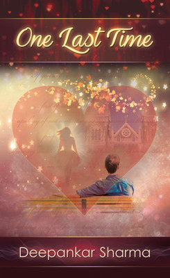 One Last Time(English, Paperback, Deepankar Sharma)
