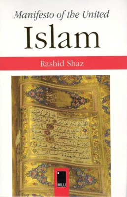 Manifesto Of United Islam(English, Paperback, Rashid Shaz)