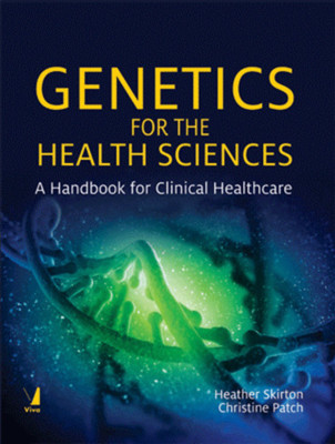 Genetics for the Health Sciences(English, Paperback, Heather Skirton Christine Patch)