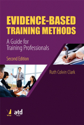 Evidence-Based Training Methods, 2/e(English, Paperback, Ruth Colvin Clark)