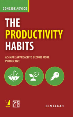 Concise Advice: The Productivity Habits(English, Paperback, Ben Elijah)