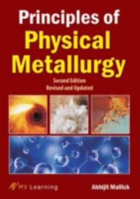 Principles of Physical Metallurgy(English, Paperback, Mallick Abhijit)