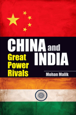 China and India: Great Power Rivals(English, Paperback, Mohan Malik)