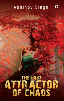 The Last Attractor of Chaos(English, Paperback, Abhinav Singh)