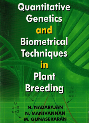 Quantitative Genetics And Biometrical Technique in Plant Breeding(English, Paperback, M. Gunasekaran, N. Manivannav, N. Nadarajan)