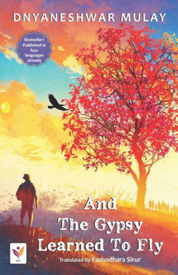 And The Gypsy Learned to Fly(English, Paperback, Mulay Dnyaneshwar)